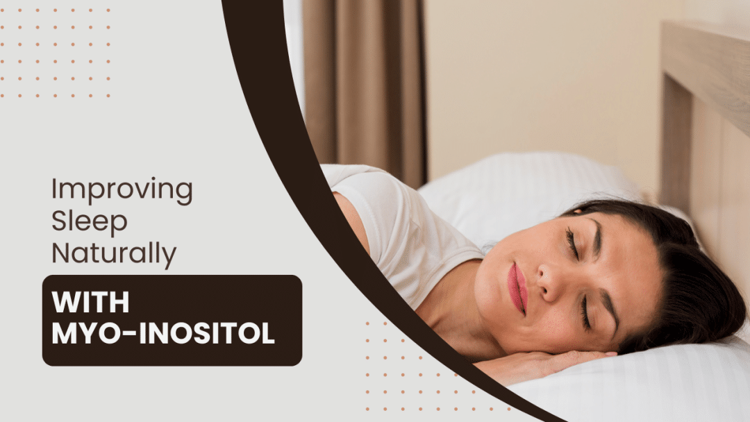 Improving Sleep Naturally with Myo-Inositol